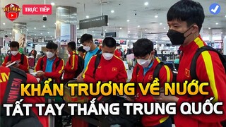 ĐTVN Khẩn Trương Về Nước, HLV Park Cùng Toàn Đội Tất Tay Để Thắng Trung Quốc