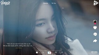 Hoa Tàn Tình Tan Lofi TikTok - Hoa Trên Giấy Không Sương Hoa Vẫn Nở Lofi - Không Bằng Lofi TikTok