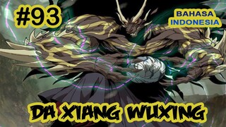 Da Xiang Wuxing chapter 93 [Indonesia]