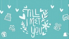 Till I Met You: Love Begins (Full Episode 1) | August 29, 2016