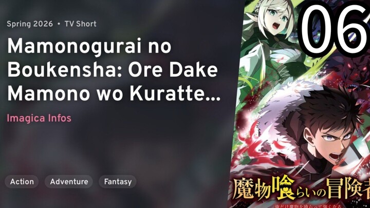 EP 06 Mamonogurai no Boukensha: Ore Dake Mamono wo Kuratte Tsuyoku Naru