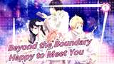 [Beyond the Boundary] Senpai, I'm Happy to Meet You_1