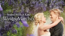 Wedding March 6: Sealed With A Kiss (2021) | Romance | Western Movie