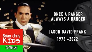 Once A Ranger, Always A Ranger | Jason David Frank 1973 - 2022