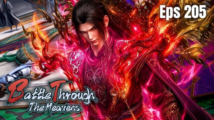 BTTH Season 5 Episode 205 Sub Indo - Xiao Yan Kembali dengan AURA Barunya