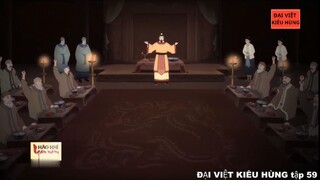 59 Đại Việt kiêu hùng - Nhà Trần kháng chiến chống Nguyên Mông lần thứ 2 năm 1285 phần 3