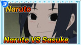 Phần yêu thích của tôi khi còn nhỏ,Trận đầu tiên ở thung lũng cuối cùng-Naruto VS Sasuke_3