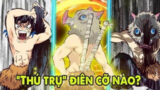 Chém Tanjiro, Xiên Phong Trụ - THÚ TRỤ -Inosuke Điên Cỡ Nào _ Kimetsu Yaiba