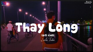 Thay Lòng ( Lofi Ver. ) - DIMZ x TVK ... tạm biệt nhé người anh yêu anh chúc em vui bên người