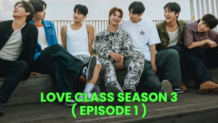 [ Episode 1 - Love Class 3 ] BL Korea