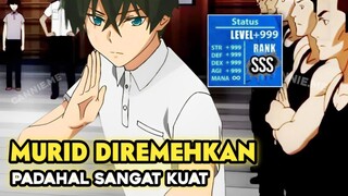 Anime Dimana MC Awalnya Dikira Lemah Padahal Overpower