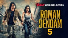 ROMAN DENDAM eps 5 (2025)