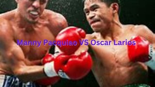 MANNY PACQUIAO vs OSCAR LARIOS _ July 2, 2006
