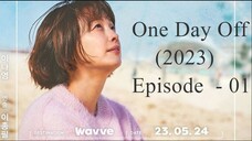 One Day Off (2023) Episode 01  eng sub With CnK