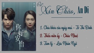 [Full-Playlist] Nhạc Phim Xin Chào An Di OST ll 你好，安怡 Ost ll Hello anny Ost