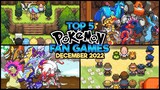 Top 5 Pokemon Fan Game You Must Try Before The End of Year! (December 2022)