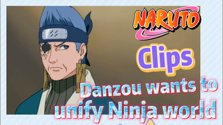 [NARUTO]  Clips |  Danzou wants to unify Ninja world