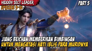 MENERIMA MURID YANG MEMILIKI HATI IBLIS YANG SANGAT KUAT - Cerita Donghua Hidden Sect Leader Part 5