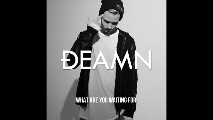 DEAMN - What Are You Waiting For (Audio)