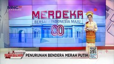 Merdeka! Bersatu Indonesia Maju MNCTV - Upacara Penurunan Bendera (17/08/2025)