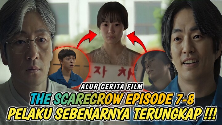 ALUR CERITA THE SCARECROW EPISODE 7 DAN 8