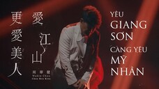 [Vietsub] Yêu Giang Sơn, Càng Yêu Mỹ Nhân 愛江山更愛美人 - Châu Hoa Kiện (Live)