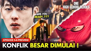 ONE: High School Heroes episode 5-6 preview | Konflik Sebenarnya Dimulai ⁉️Lee Jung-Ha x Kim Do-Wan