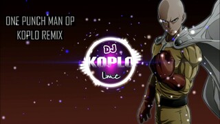 One Punch Man OP Koplo Remix