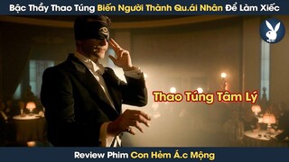 [Review Phim] Bậc Thầy Thao Túng Tâm Lý Chuyên Biến Người Vô Gia Cư Thành Quái Nhân Để Làm Xiếc