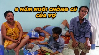 Chuyện Lạ Việt Nam Người Đàn Ông 8 Năm Nuôi Chồng Cũ Của Vợ Bị Bại liệt