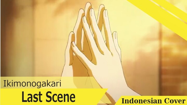 Ikimono gakari - Last Scene (Indonesian Cover) [Your Lie In April Ost.]