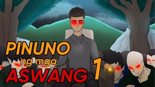 PINOY ANIMATION -PINUNO NG MGA ASWANG ( Part 1 )