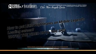 Mobile Legends x Little Nightmares | Loading Screen Tutorial