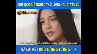 Chủ Tịch giả nghèo hốt luôn người yêu mới của người yêu cũ  #funny