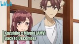Kazuhiko x Miyuki [AMV]  // Back to December