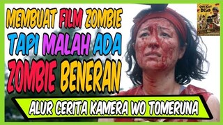 Resiko Membuat Film Zombie | Alur Cerita Kamera Wo Tomeruna