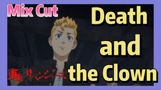 [Tokyo Revengers]  Mix Cut |  Death and the Clown