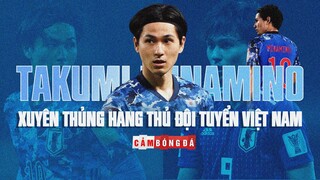 TAKUMI MINAMINO – 'CHIẾN BINH SAMURAI' MÀ ĐT VIỆT NAM CẦN PHẢI DÈ CHỪNG