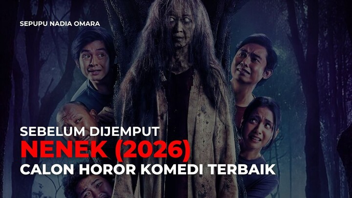 SEBELUM DIJEMPUT NENEK (2026)