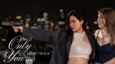 ONLY YOU THE SERIES EP.10 (ENG SUB)