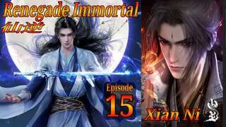 Eps 15 Renegade Immortal [Xian Ni] 仙逆 sub indo