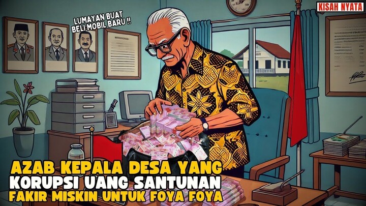 AZAB KEPALA DESA SUKA KORUPSI UANG SANTUNAN FAKIR MISKIN UNTUK FOYA FOYA  SI