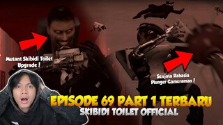 EPISODE BARU 69 PART 1 SKIBIDI TOILET OFFICIAL! NEW MUTANT TOILET & SENJATA RAHASIA PLUNGERMAN