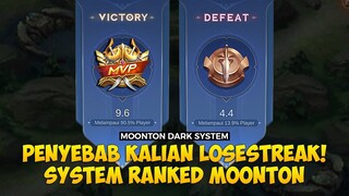 PENYEBAB SOLO RANK LOSE STREAK & CARA MENGATASI NYA | Moonton Dark System Season 22