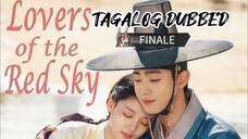 Lovers Of The Red Sky 16 FINALE TAGALOG DUBBED