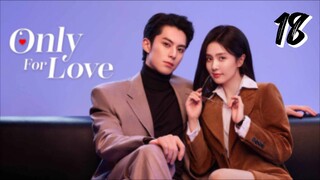 🇨🇳 Only For Love ep.18