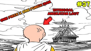 SAITAMA DITINGGAL LAGI OLEH KIZARU KE SABAODY - ONE PIECE X ONE PUNCH MAN #37