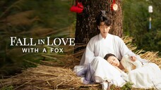 🇨🇳EP12 Fall In Love With A Fox (ENGSUB)