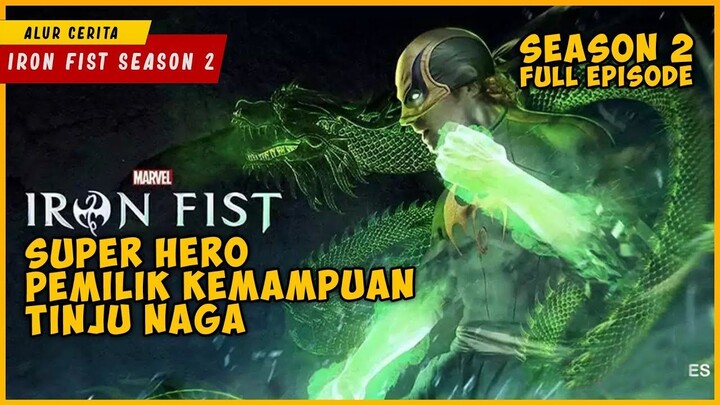 Satu Tinju Pria Ini Bisa Menghancurkan Tembok Besi  IRON FIST SEASON 2