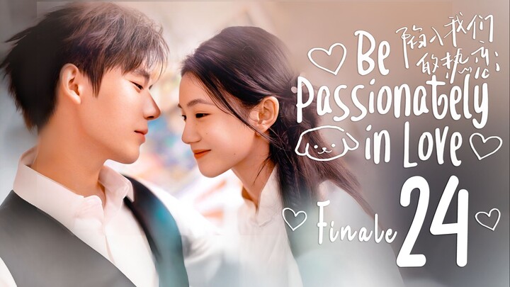 [TEMP] EP24 FINALE Be Passionately in Love (2025)
